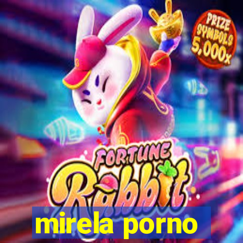 mirela porno